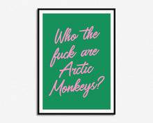 Load image into Gallery viewer, Who The F*ck Print
