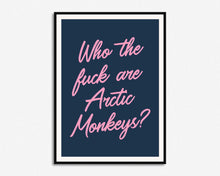 Load image into Gallery viewer, Who The F*ck Print
