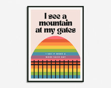 Load image into Gallery viewer, I See A Mountain At My Gates Print
