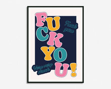 Load image into Gallery viewer, F*ck You Very Very Much Print
