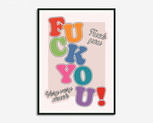 Load image into Gallery viewer, F*ck You Very Very Much Print
