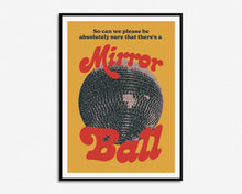 Load image into Gallery viewer, Better Be A Mirrorball Print
