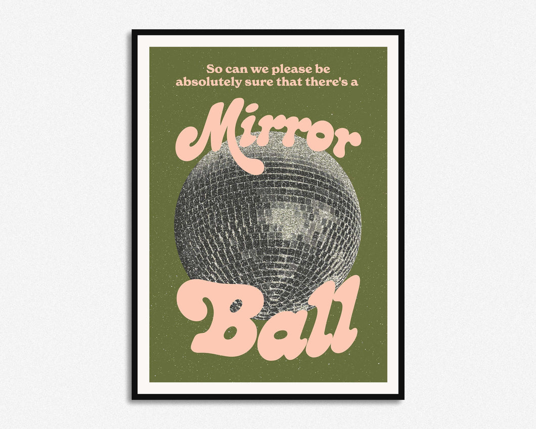 Better Be A Mirrorball Print