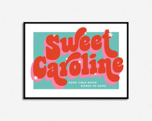 Load image into Gallery viewer, Sweet Caroline Print
