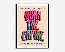 Load image into Gallery viewer, Burn The Empire Print
