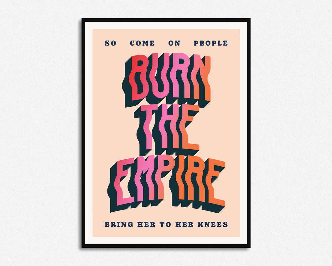 Burn The Empire Print