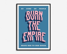 Load image into Gallery viewer, Burn The Empire Print
