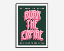 Load image into Gallery viewer, Burn The Empire Print
