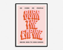 Load image into Gallery viewer, Burn The Empire Print
