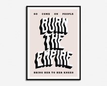 Load image into Gallery viewer, Burn The Empire Print

