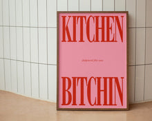 Load image into Gallery viewer, Kitchen Bitchin Print
