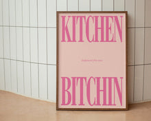 Load image into Gallery viewer, Kitchen Bitchin Print
