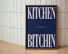 Load image into Gallery viewer, Kitchen Bitchin Print
