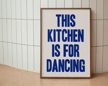 Load image into Gallery viewer, This Kitchen Is For Dancing Typography Print
