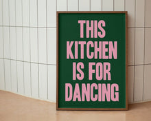 Load image into Gallery viewer, This Kitchen Is For Dancing Typography Print
