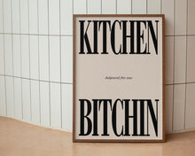 Load image into Gallery viewer, Kitchen Bitchin Print
