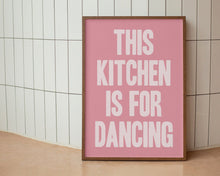 Load image into Gallery viewer, This Kitchen Is For Dancing Typography Print
