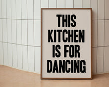 Load image into Gallery viewer, This Kitchen Is For Dancing Typography Print
