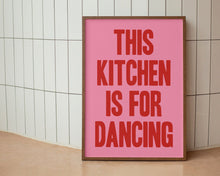 Load image into Gallery viewer, This Kitchen Is For Dancing Typography Print
