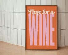 Load image into Gallery viewer, Time For A Wine Print
