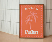 Load image into Gallery viewer, Talk To The Palm Print
