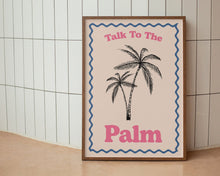 Load image into Gallery viewer, Talk To The Palm Print
