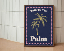 Load image into Gallery viewer, Talk To The Palm Print
