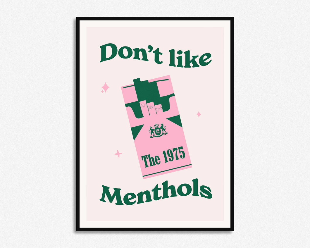Don't Like Menthols Print