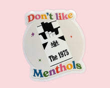 Load image into Gallery viewer, Don&#39;t Like Menthols Sticker
